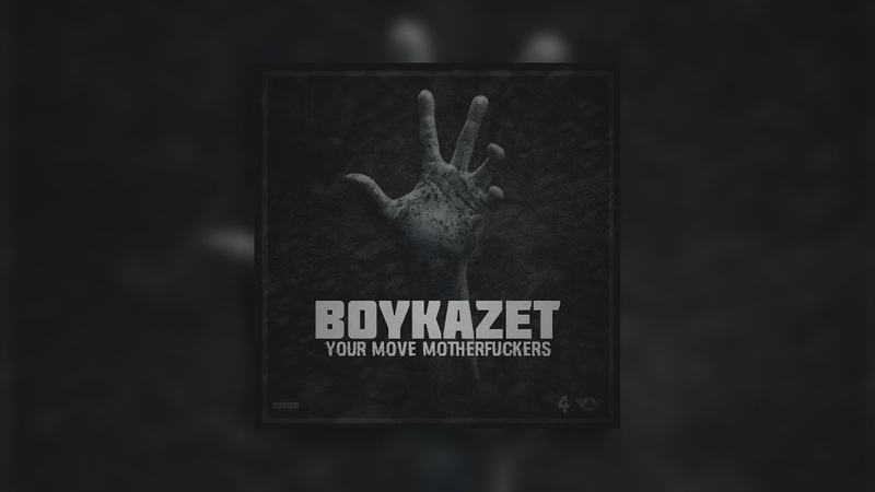 Boyka Zet Your move motherfuckers (Премьера трека,