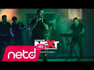 Grup NEXT - Kezban Yenge