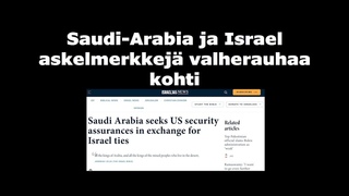 Saudi Arabia ja Israel askelmerkkej valherauhaa kohti