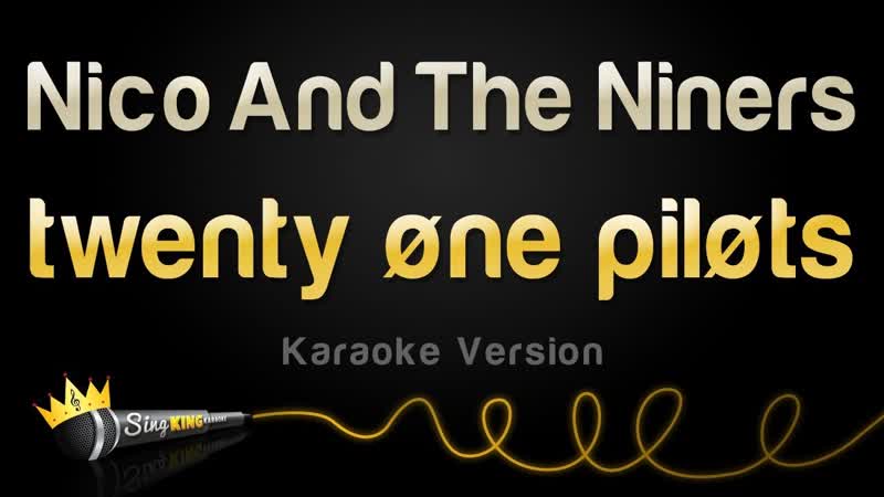 twenty one pilots Nico And The Niners ( Karaoke