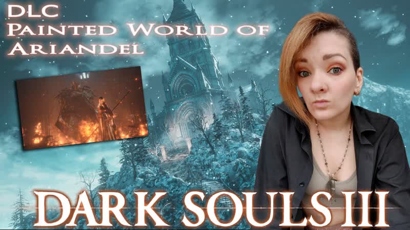 51. DLC Нарисованный мир Арианделя. Blind Dark Souls III Play