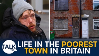 The Poorest Town In Britain: “We Live On Nothing And We’re Just Surviving“