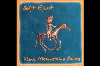 Soft Eject - Nine Mountains Away (2003) Full Album