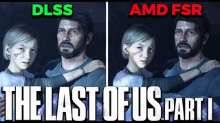 The Last of Us Part 1 |  Latest Patch | DLSS vs AMD FSR Comparison Test