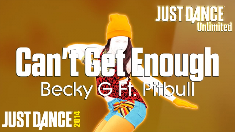 Just Dance Unlimited, Cant Get Enough Becky G Ft. Pitbull, Just Dance 2014 60