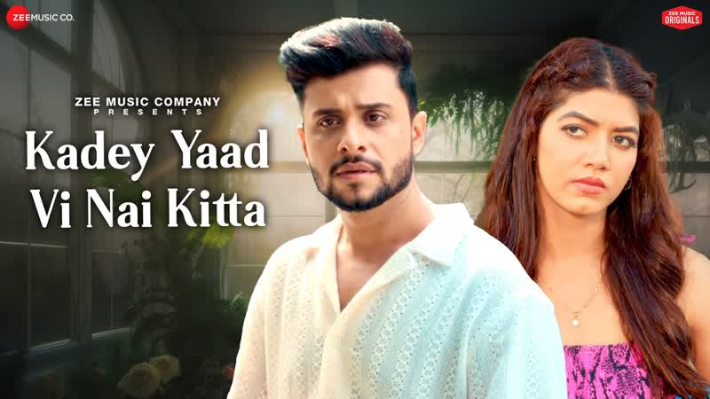 Kadey Yaad Vi Nai Kitta Manav Ahuja, Sehar, Feroz Khan, Jaidev Kumar, Shafi, Zee Music