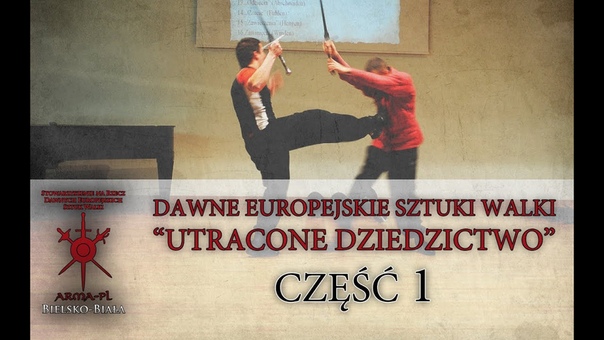 Dawne Europejskie Sztuki Walki Utracone Dziedzictwo cz. 1,